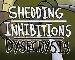 Shedding Inhibitions : Dysecdysis