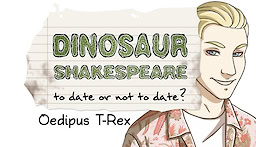 Dinosaur Shakespeare: Oedipus T-Rex - dig