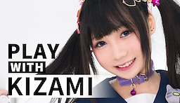 Play With Kizami