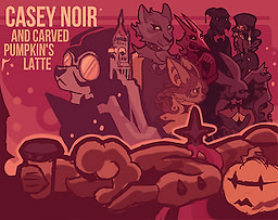 Casey Noir and Carved Pumpkin's Latte - Game Jam Version - dig