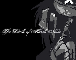 THE DEATH OF HARSH NOISE