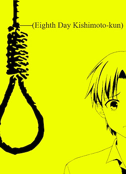 Eighth Day Kishimoto-kun