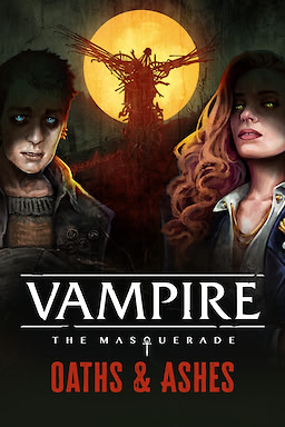Vampire: The Masquerade - Oaths & Ashes