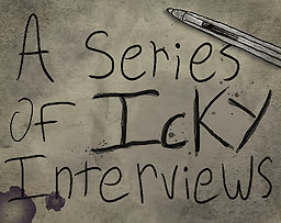 A Series of Icky Interviews