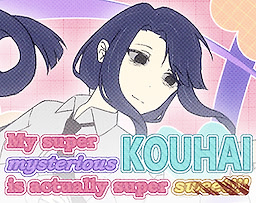 My super mysterious kouhai is actually super sweet!!!