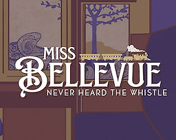 Miss Bellevue Never Heard The Whistle