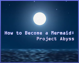 How to Become a Mermaid: Project Abyss