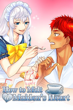 How to Melt a Maiden's Heart