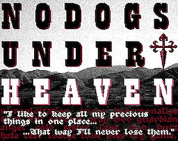 NO DOGS UNDER HEAVEN