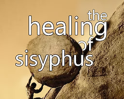 the healing of sisyphus