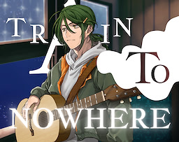 TRAIN TO NOWHERE.