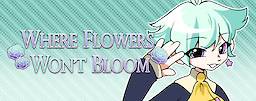 Where Flowers Won't Bloom -DEMO-