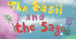 The Basil and the Sage
