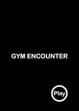 Gym Encounter