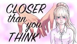 Closer Than You Think