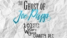 The Ghost of Joe Papp, 101 Ways to Kill Writer's Block: Shakespeare's Charity - dig