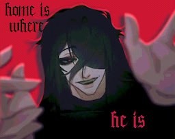 Home Is Where He Is