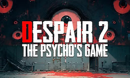 Despair 2: The Psycho's Game