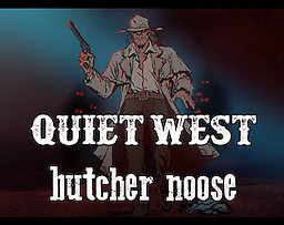 Quiet West: Butcher noose