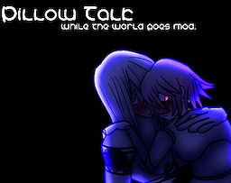 Pillow talk while the world goes mad.