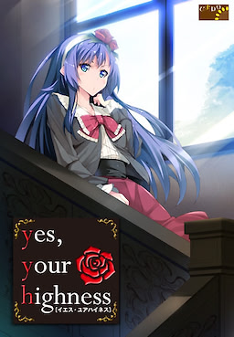 Yes, Your Highness