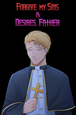 Forgive My Sins & Desires, Father