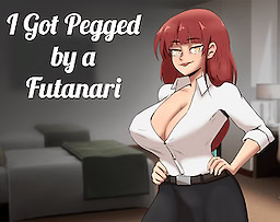 I got PEGGED by a FUTANARI