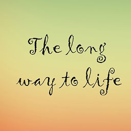 The long way to life