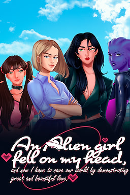 An alien girl fell on my head, and now I must save our world by demonstrating great and beautiful love