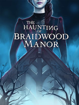 The Haunting of Braidwood Manor