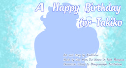 A Happy Birthday for Takiko