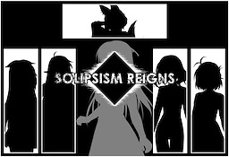 Solipsism Reigns