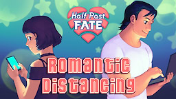 Half Past Fate: Romantic Distancing