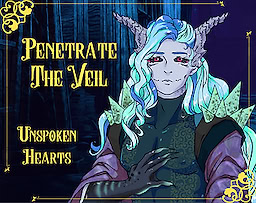 Penetrate the Veil: Unspoken Hearts