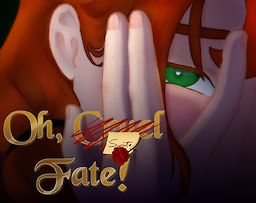 Oh, Sweet Fate!