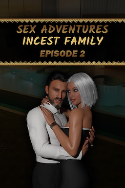 Sex Adventures - Incest Family - Episode 2 - dig