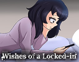 Wishes of a Locked-in