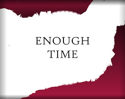 Enough Time