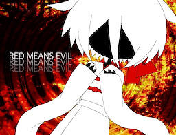 Red Means Evil