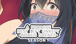 A Promise Best Left Unkept - Bonus Scenes [Season 1] - dig
