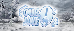 Our Love at 0°C