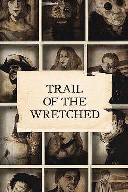 Trail of the Wretched