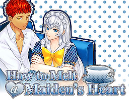 How to Melt a Maiden's Heart