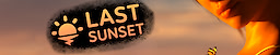 Last Sunset [Ep.1 Part I] - dig
