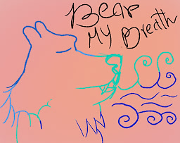 Bear My Breath