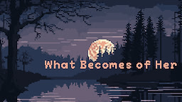 What Becomes of Her