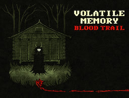 Volatile Memory: Blood Trail
