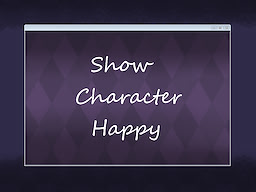 Show Character Happy