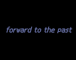 forward to the past