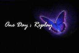One Day : Replay - dig